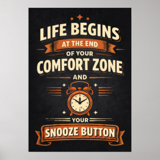 Life Begins at End Of Comfort Zone and Snooze Butt ポスター