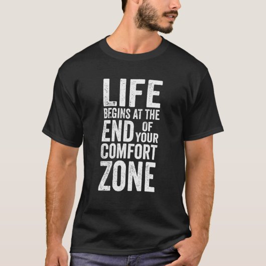 Life Begins At The End Of Your Comfort Zone Comput Tシャツ (正面)