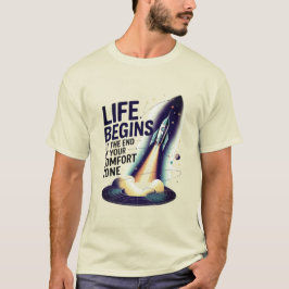 LIFE BEGINS AT THE END OF YOUR COMFORT ZONE D02 Tシャツ
