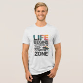 LIFE BEGINS AT THE END OF YOUR COMFORT ZONE D03 トライブレンドＴシャツ (正面全面)