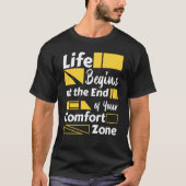 Life begins at the end of your comfort zone tシャツ (正面)