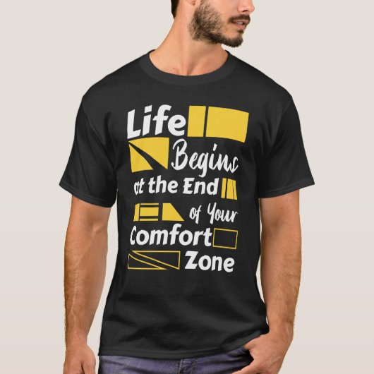 Life begins at the end of your comfort zone tシャツ (正面)