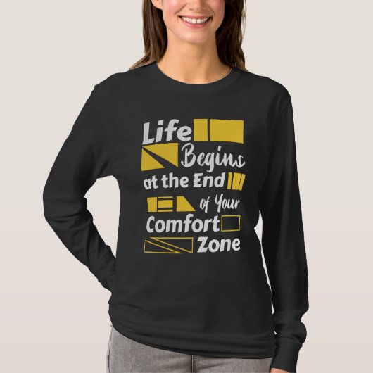 Life begins at the end of your comfort zone tシャツ (正面)