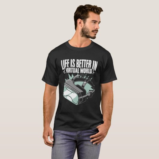 Life Better Vr Player Virtual Reality Gamer Vr Vid Tシャツ (正面フル)