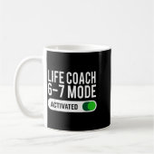 Life Coach 6-7 Mode Activated Funny Job Title Scho コーヒーマグカップ (左)
