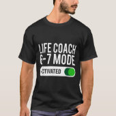 Life Coach 6-7 Mode Activated Funny Job Title Scho Tシャツ (正面)