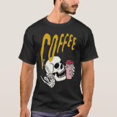 Life Coffee Brew Diner Cafe Barista Skeleton Addic Tシャツ (正面)