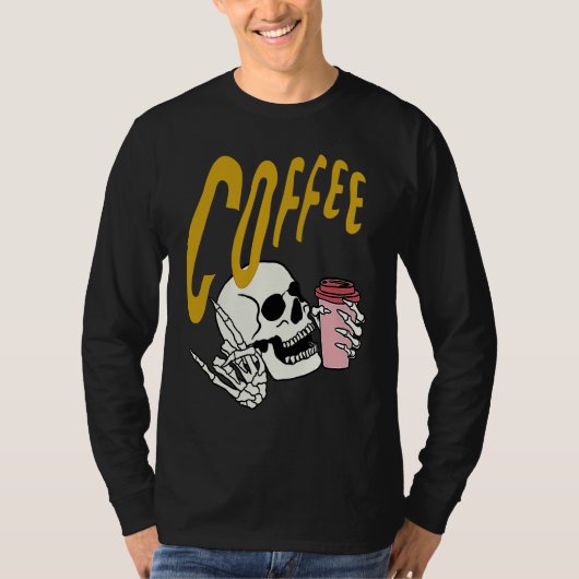Life Coffee Brew Diner Cafe Barista Skeleton Addic Tシャツ (正面)