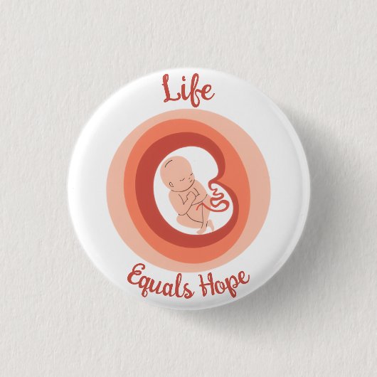 Life Equals Hope – Pro-Life Awareness 缶バッジ (正面)