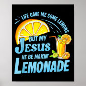 Life Gave Me Some Lemons But My Jesus He Be Making ポスター (正面)