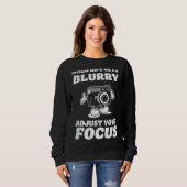 Life Gets Blurry Photography Camera Photographer スウェットシャツ (正面フル)