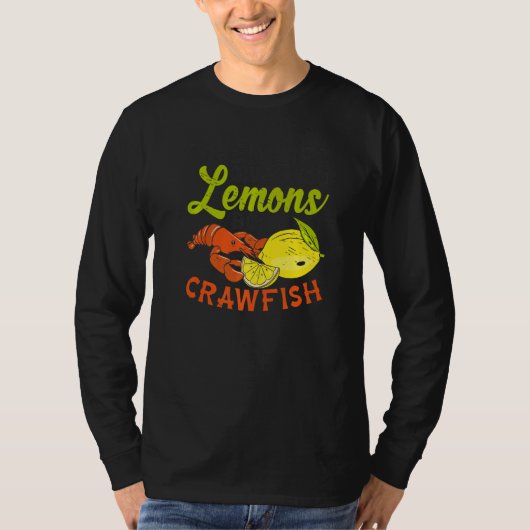 Life gives you Lemon Boil Crawfish Crustacean Dish Tシャツ (正面)