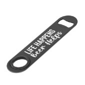 Life Happens, Beer Helps Steel Bottle Opener スピード栓抜き (裏面アングル)