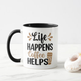 Life Happens Coffee Helps マグカップ