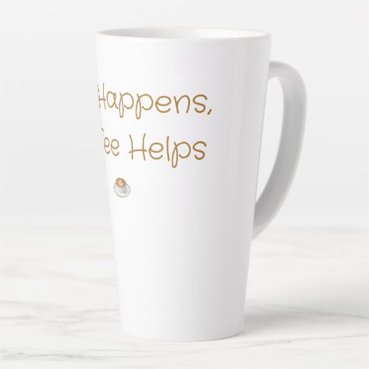 Life Happens, Coffee Helps – Funny Coffee stuff カフェラテマグ (右アングル)