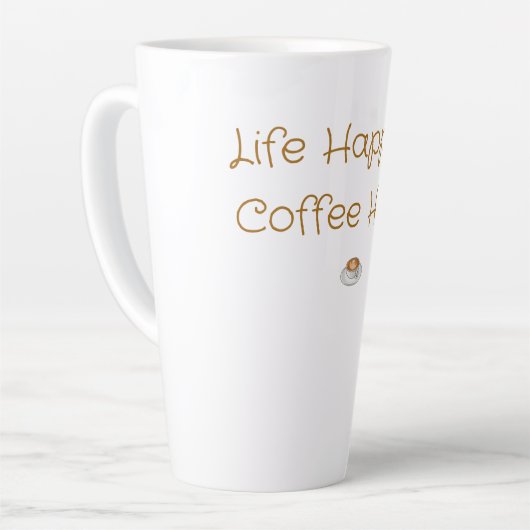 Life Happens, Coffee Helps – Funny Coffee stuff カフェラテマグ (左アングル)