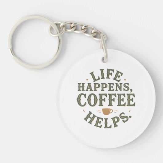 Life Happens Coffee Helps Vintage Quote Design キーホルダー (正面)