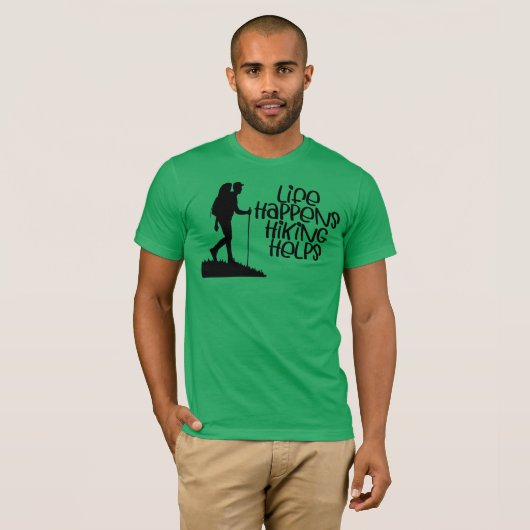 Life Happens Hiking Helps, Funny Hiking Tシャツ (正面フル)