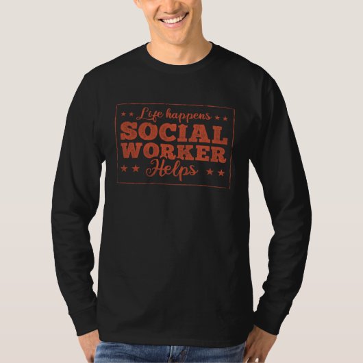 Life Happens Social Worker Helps Social Worker  1 Tシャツ (正面)