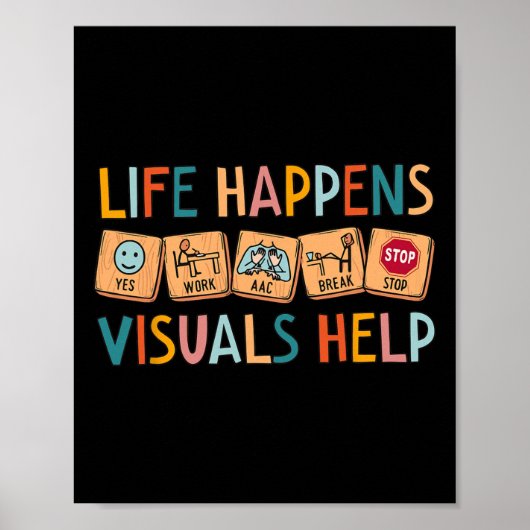 Life Happens Visuals Help Special Education Teache ポスター (正面)