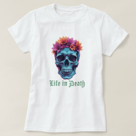 Life in Death、開花in Blue Tシャツ