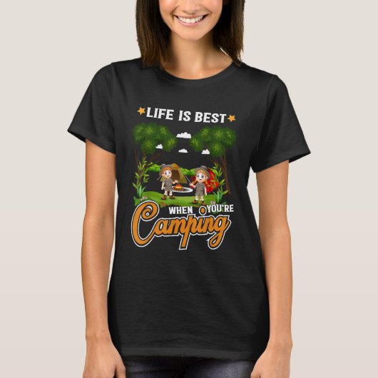 Life Is 最高の When Youre Camping Outdoor おもしろい Adve Tシャツ (正面)