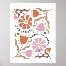 Life Is A Balance Of Holding Boho Wildflower Quote ポスター