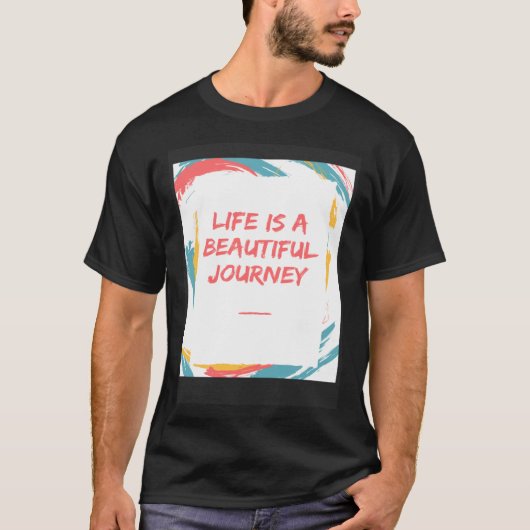 Life is a beautiful journey tシャツ (正面)