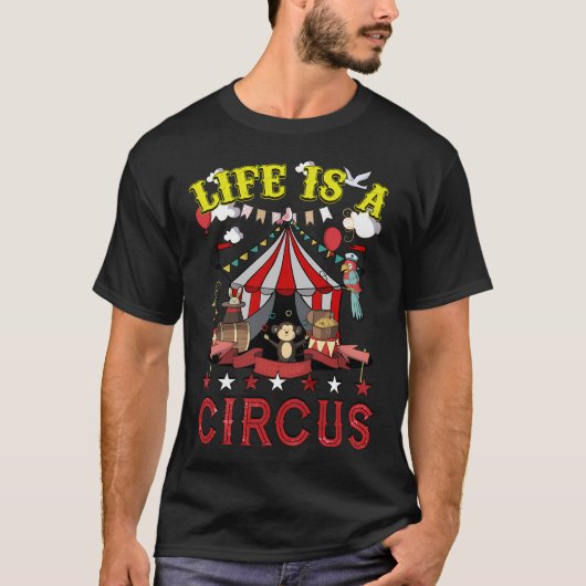 Life Is A Circus Tシャツ (正面)