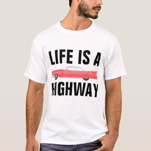 LIFE IS A HIGHWAY Tシャツ、ヴィンテージクラシック車 Tシャツ (正面)