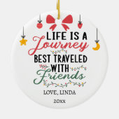 Life is a Journey best traveled with friend Custom セラミックオーナメント (裏面)