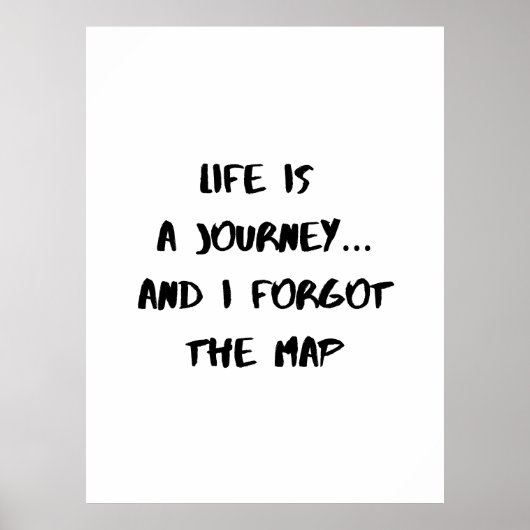 Life Is a Journey - Funny Quote ポスター (正面)