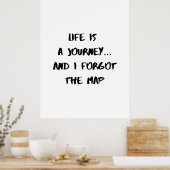 Life Is a Journey - Funny Quote ポスター (キッチン)