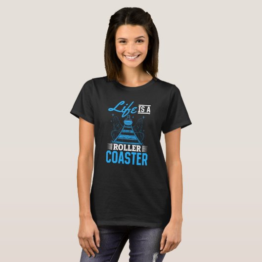 Life Is A Roller Coaster Quote Cool Amusement Park Tシャツ (正面フル)