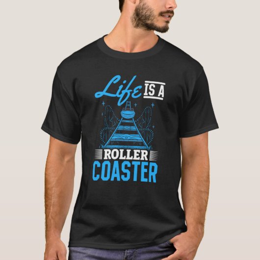 Life Is A Roller Coaster Quote Cool Amusement Park Tシャツ (正面)