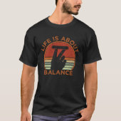 Life Is About Balance Fingerboard Skateboard Tシャツ (正面)