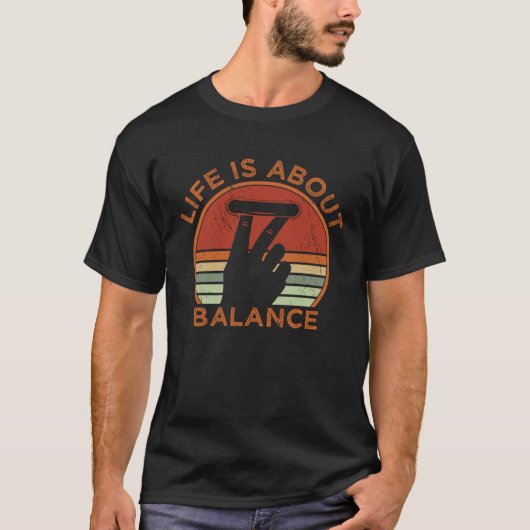 Life Is About Balance Fingerboard Skateboard Tシャツ (正面)