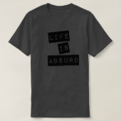 Life is Absurd (Black Tape) Tシャツ (デザイン正面)
