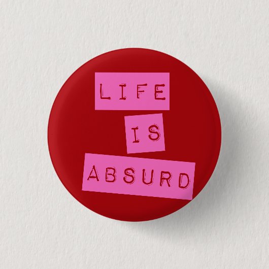 Life is Absurd Red Pink 缶バッジ (正面)