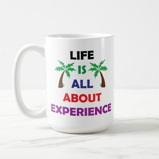 Life Is All About Experience Motivational Quote コーヒーマグカップ (左)