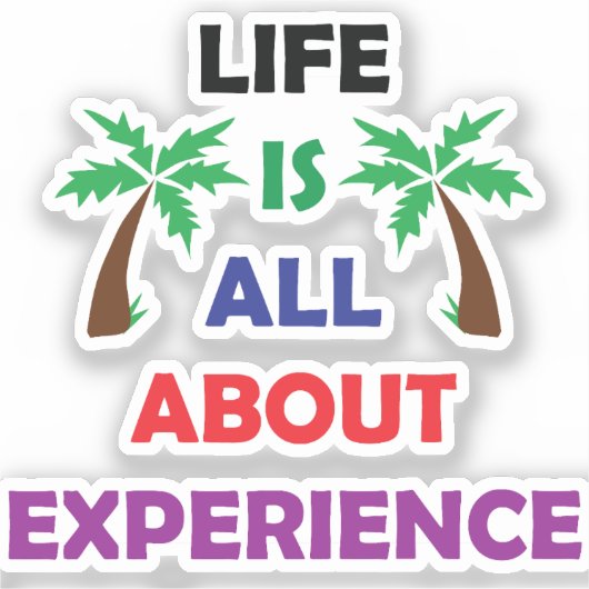Life Is All About Experience Motivational Quote シール (正面)