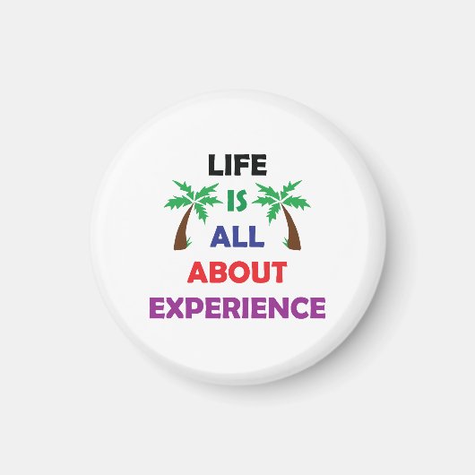 Life Is All About Experience Motivational Quote マグネット (正面)