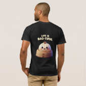 Life is Bao-tiful Funny Dumpling Pun Tシャツ (裏面フル)