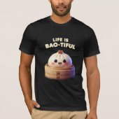 Life is Bao-tiful Funny Dumpling Pun Tシャツ (正面)