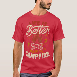 Life Is Better Around The Campfire by Tobe Fonseca Tシャツ
