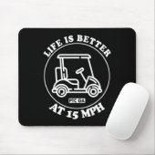 Life Is Better At 15 Mph Ptc Golf Cart Path Life  マウスパッド (マウス)