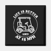 Life Is Better At 15 Mph Ptc Golf Cart Path Life マグネット (正面)