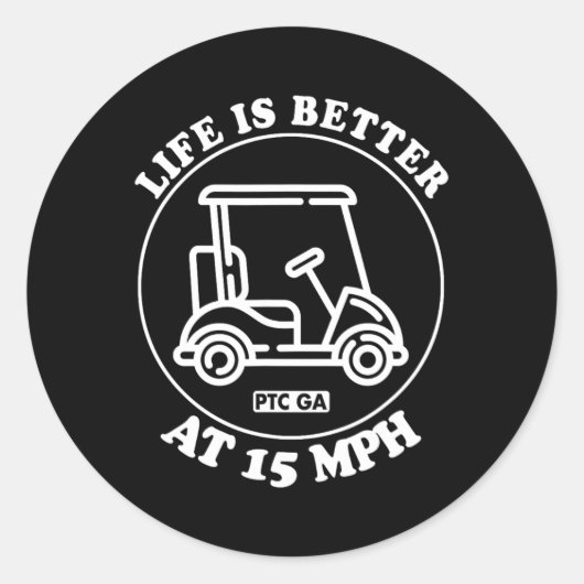 Life Is Better At 15 Mph Ptc Golf Cart Path Life  ラウンドシール (正面)