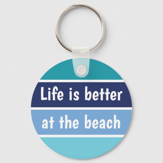 Life Is Better At The Beach キーホルダー (正面)