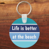 Life Is Better At The Beach キーホルダー (正面)